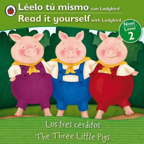 The Three Little Pigs/ Los tres cerditos: Bilingual Fairy Tales (Level 2) (Read It Yourself, Level 3) (Spanish Edition) by Ladybird