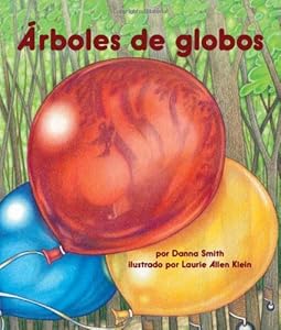 Los &nbsp;arboles de globos / Balloon Trees by Danna Smith