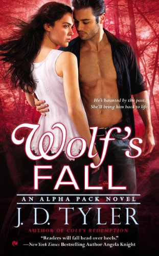 Wolf's Fall: An Alpha Pack Novel by J.D. Tyler