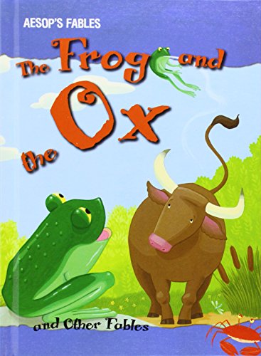 The Frog and the Ox and Other Fables by Aesop