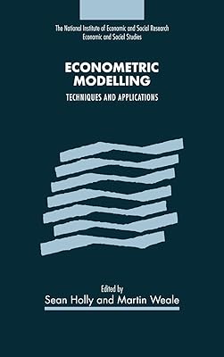 Econometric Modelling: Techniques and Applications (National Institute of Economic and Social Research Economic and Social Studies, Series Number 41)