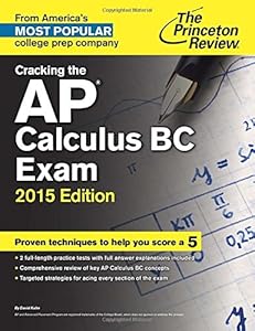 Cracking the AP Calculus BC Exam, 2015 Edition