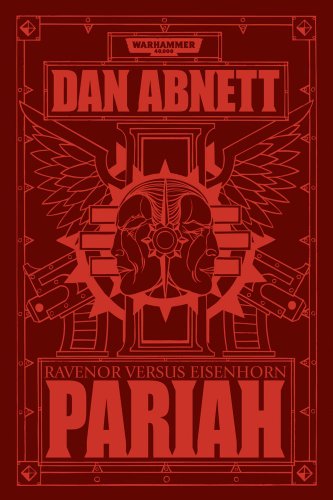 Pariah: Ravenor vs Eisenhorn by Dan Abnett