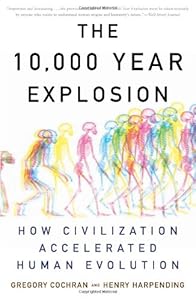 The 10,000 Year Explosion: How Civilization Accelerated Human Evolution