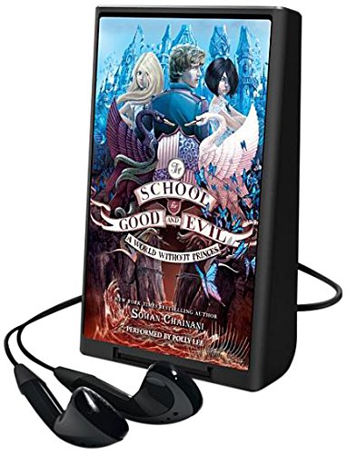 School for Good and Evil #2: A World Without Princes by Soman Chainani