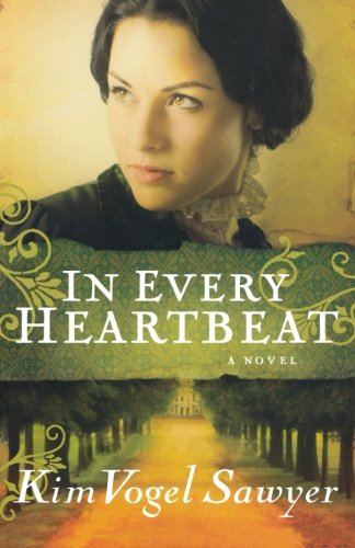 In Every Heartbeat by Kim Vogel Sawyer