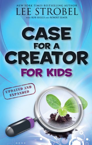 Case for a Creator for Kids by Robert Elmer