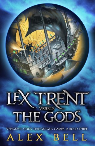 Lex Trent Versus the Gods by Alex Bell