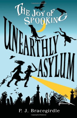 Unearthly Asylum by P.J. Bracegirdle