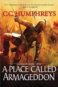 A Place Called Armageddon: Constantinople 1453