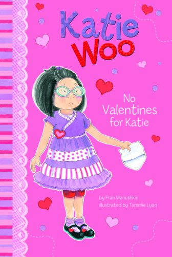 No Valentines for Katie (Katie Woo) by Fran Manushkin