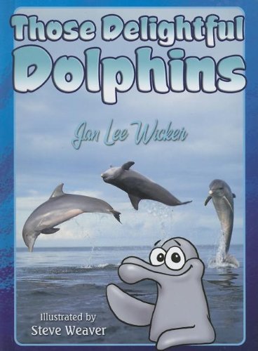 Those Delightful Dolphins (Those Amazing Animals)
