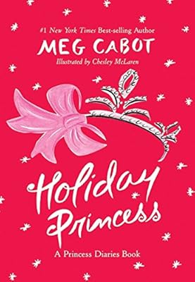 Holiday Princess: A Princess Diaries Book