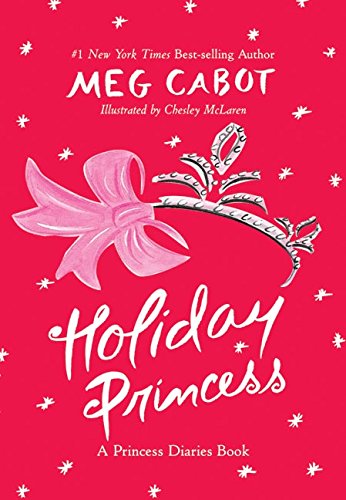 Holiday Princess: A Princess Diaries Book by Meg Cabot