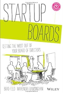 Startup Boards: Getting the Most Out of Your Board of Directors