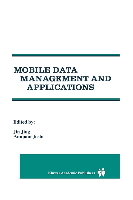 Mobile Data Management and Applications by Jin Jing
