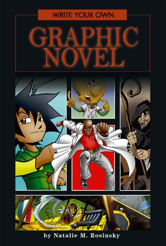 Write Your Own Graphic Novel by Natalie M. Rosinsky