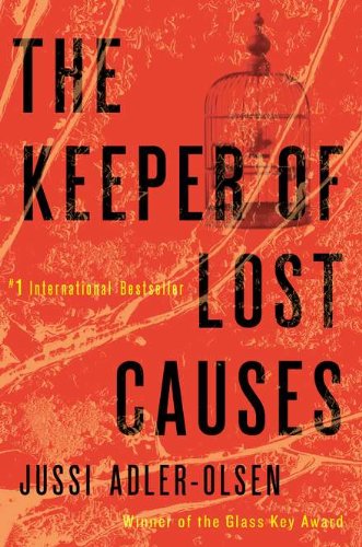 The Keeper of Lost Causes: A Department Q Novel by Jussi Adler-Olsen