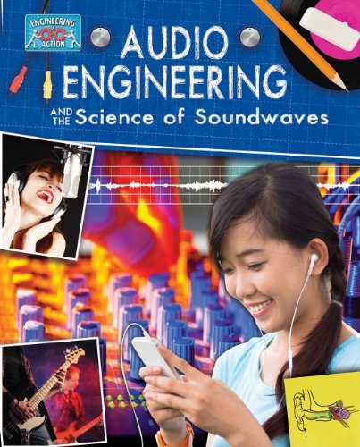 Audio engineering and the science of soundwaves by Anne Rooney