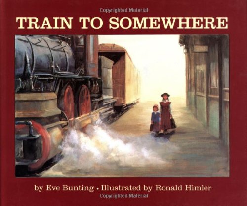 Train to Somewhere by Eve Bunting