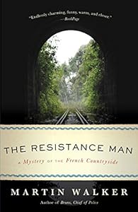 The Resistance Man: A Bruno, Chief of Police Novel