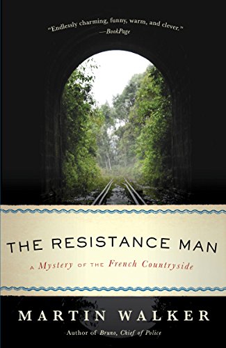 The Resistance Man: A Bruno, Chief of Police Novel by Martin Walker
