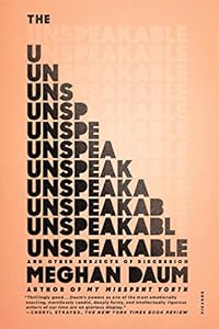 The Unspeakable: And Other Subjects of Discussion