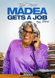 Tyler Perry's Madea Gets a Job: The Play
