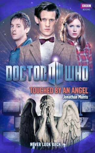 Doctor Who: Touched By An Angel: The Monster Collection Edition by Jonathan Morris