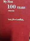 My first 100 years, 1862-1962