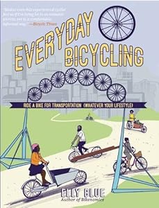 Everyday Bicycling: Ride a Bike for Transportation
