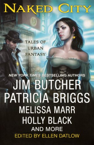 Naked City: Tales of Urban Fantasy by Ellen Datlow