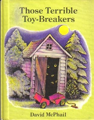 Those terrible toy-breakers