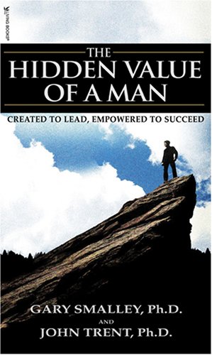 The Hidden Value of a Man: with Study Guide by Gary Smalley