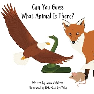 Can You Guess What Animal Is There? by Jemma Walters