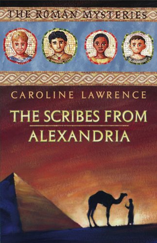 The Scribes From Alexandria by Caroline Lawrence