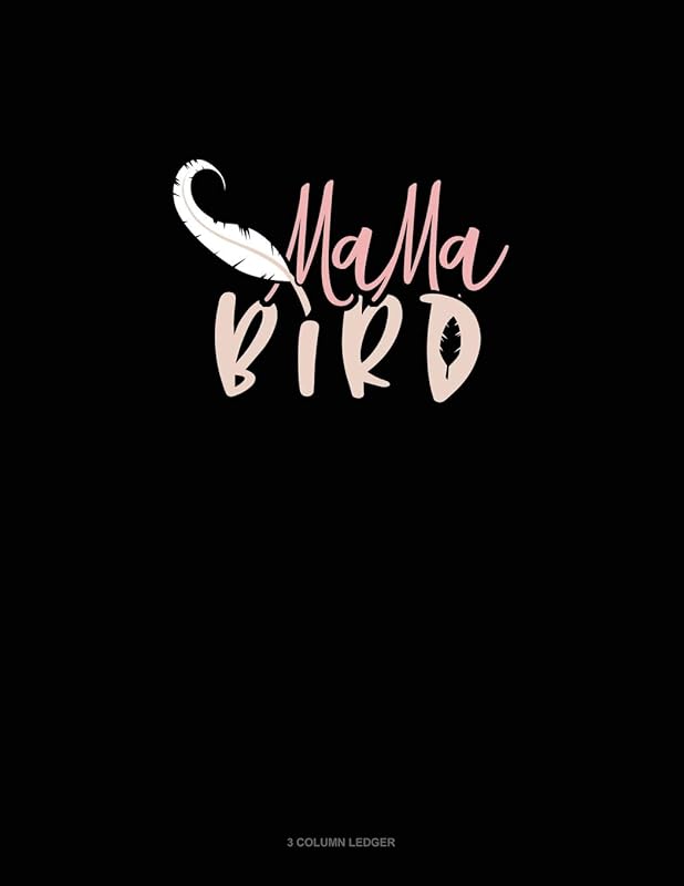 Mama Bird: 3 Column Ledger by Greenyx Publishing
