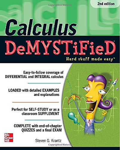Calculus DeMYSTiFieD, Second Edition by Steven Krantz