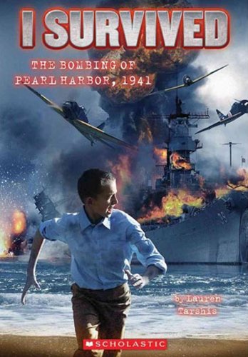 I Survived The Bombing Of Pearl Harbor, 1941 by Lauren Tarshis