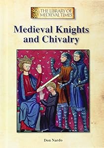Medieval Knights and Chivalry