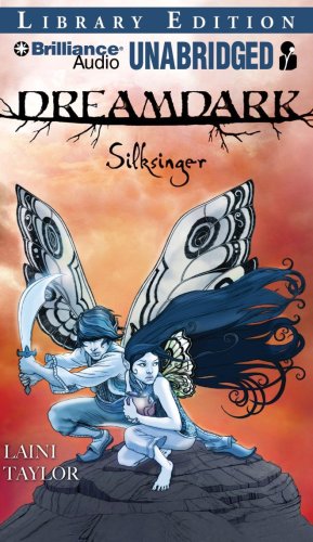 Dreamdark: Silksinger by Laini Taylor