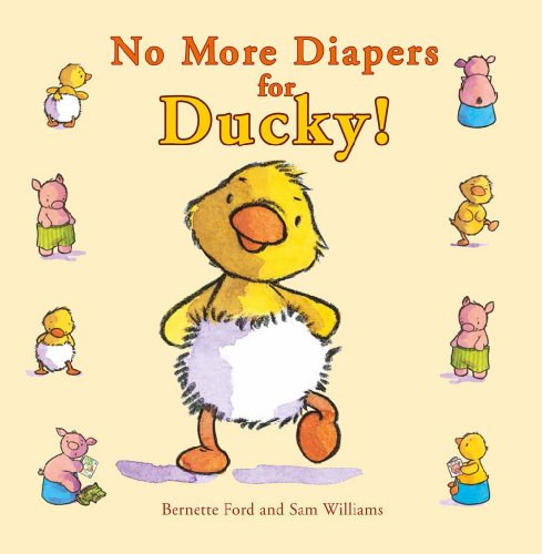 No More Diapers for Ducky! by Bernette Ford 
			
			
		
		
		
       	 
       		
       			,