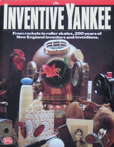 The Inventive Yankee: From Rockets to Roller Skates, 200 Years of Yankee Inventors and Inventions by Andrea Chesman