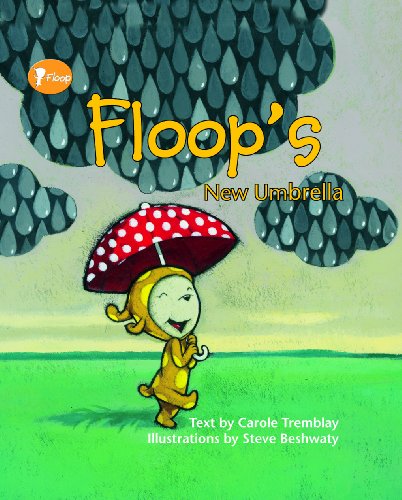 Floop's New Umbrella by Carole Tremblay