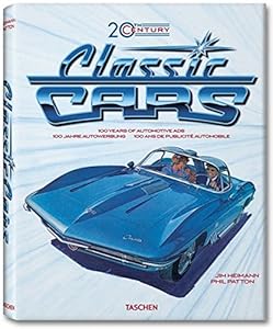 20th Century Classic Cars. 100 Years of Automotive Ads