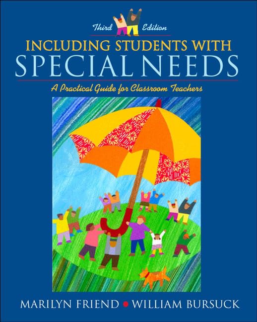 Including Students with Special Needs: A Practical Guide for Classroom Teachers (3rd Edition) by Marilyn Friend