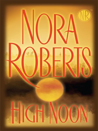 High Noon by Nora Roberts