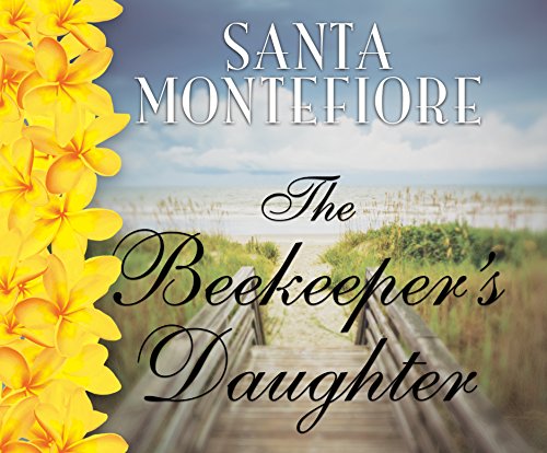 The Beekeeper's Daughter by Santa Montefiore