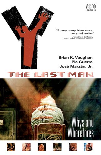 Y: The Last Man, Vol. 10: Whys and Wherefores by Brian Vaughan  ,