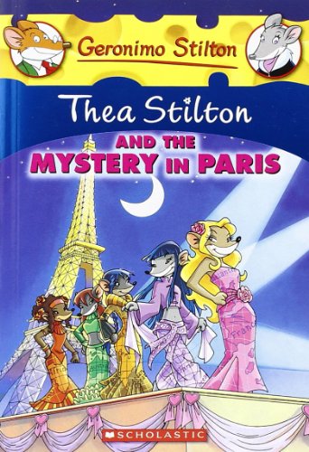 Thea Stilton and the Mystery in Paris by Thea Stilton